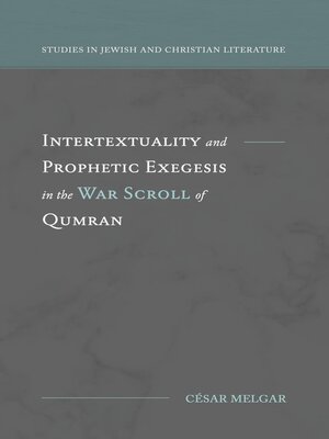 cover image of Intertextuality and Prophetic Exegesis in the War Scroll of Qumran